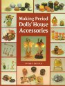Making Period Dolls' House Accessories (Master Craftsmen)