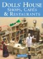 Dolls' House Shops, Cafes & Restaurants