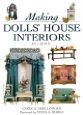 Making Dolls' House Interiors: Decor and Furnishings in 1/12 Scale